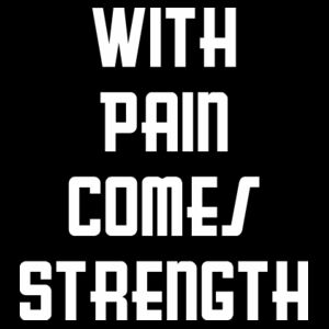 Men's Tank With Pain Comes Strength Design